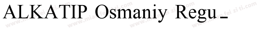 ALKATIP Osmaniy Regu字体转换